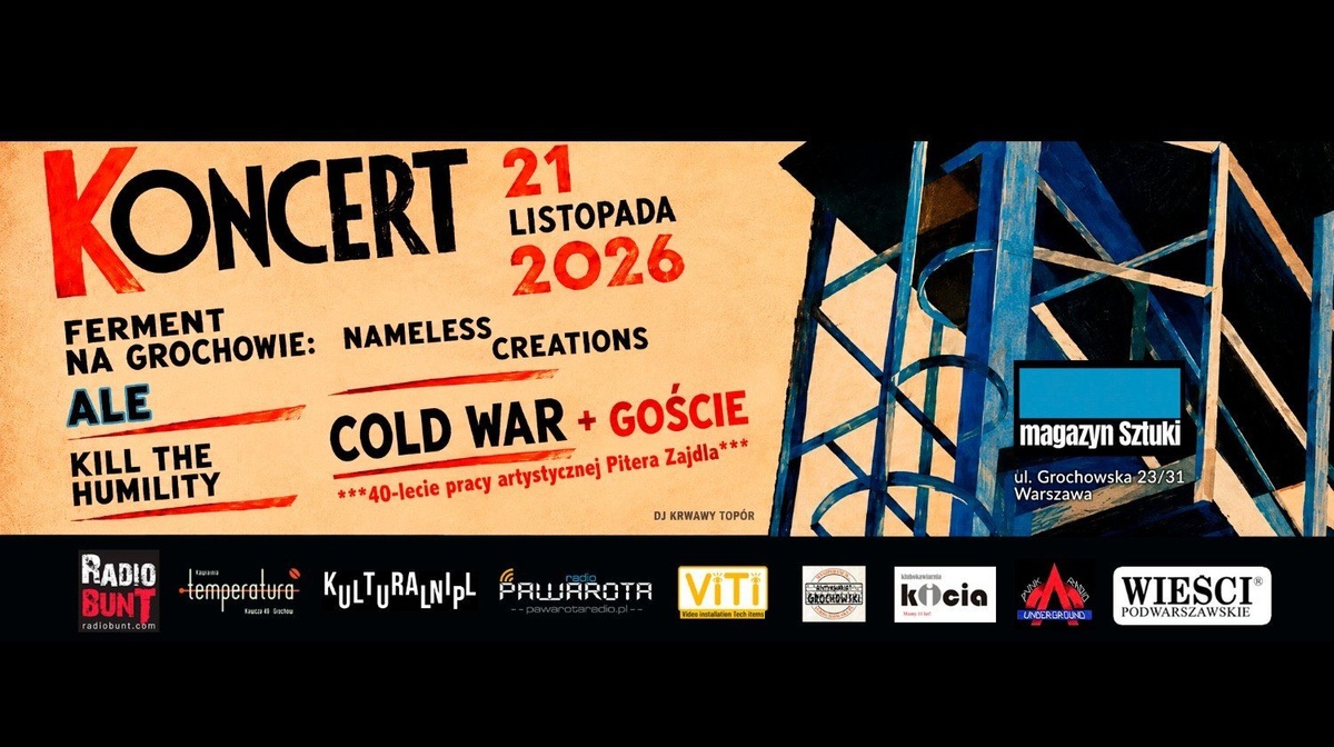 Ferment na Grochowie: ALE / Kill The Humility / Nameless Creations / COLD WAR – 21 listopada 2026 w Magazynie Sztuki w Warszawie